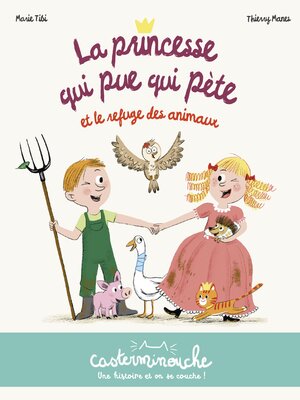 cover image of Casterminouche- La Princesse qui pue qui pète et le refuge des animaux